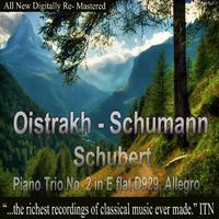 Oistrakh - Schumann, Schubert, Piano Trio No. 2 in E-Flat D929, Allegro