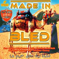 Made in Bled (Raï'n Bled mixé par Dj Chemssy)