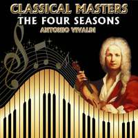 Antonio Vivaldi: Classical Masters. The Four Seasons