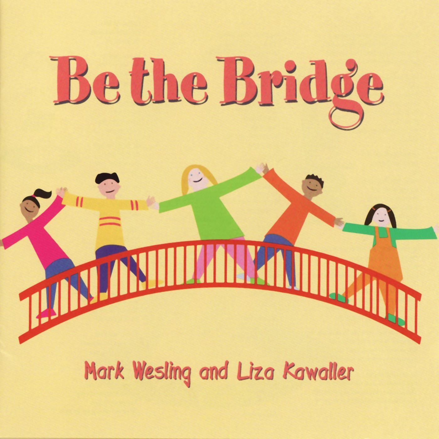 Be the Bridge