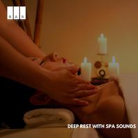 Deep Rest with Spa Sounds