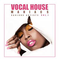 Vocal House Maniacs, Vol. 1