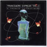 Trancewerk Express Vol. 1 a Tribute to Kraftwerk