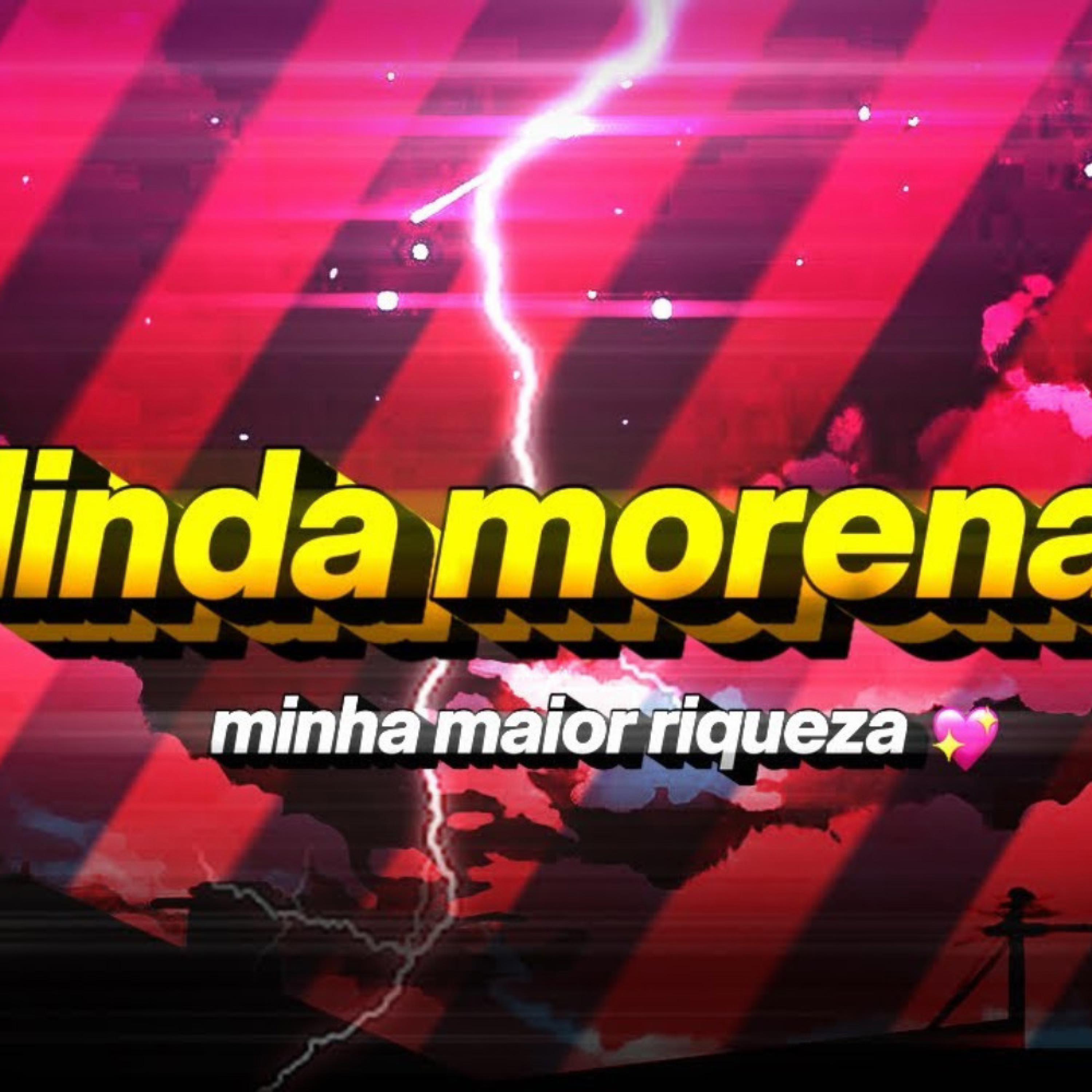 minha linda morena,você é minha perfeita (Versão Funk)