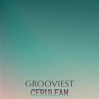 Grooviest Cerulean