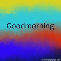 Goodmorning