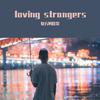 复方阿胶浆 - loving strangers