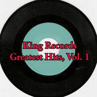 King Records Greatest Hits, Vol. 1