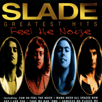 Slade - Feel The Noize: Greatest Hits