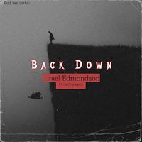 Back Down (feat. SiahThyLegend & Ben Larkin)