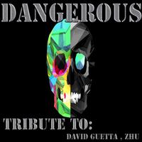 Dangerous: Tribute to David Guetta, Zhu