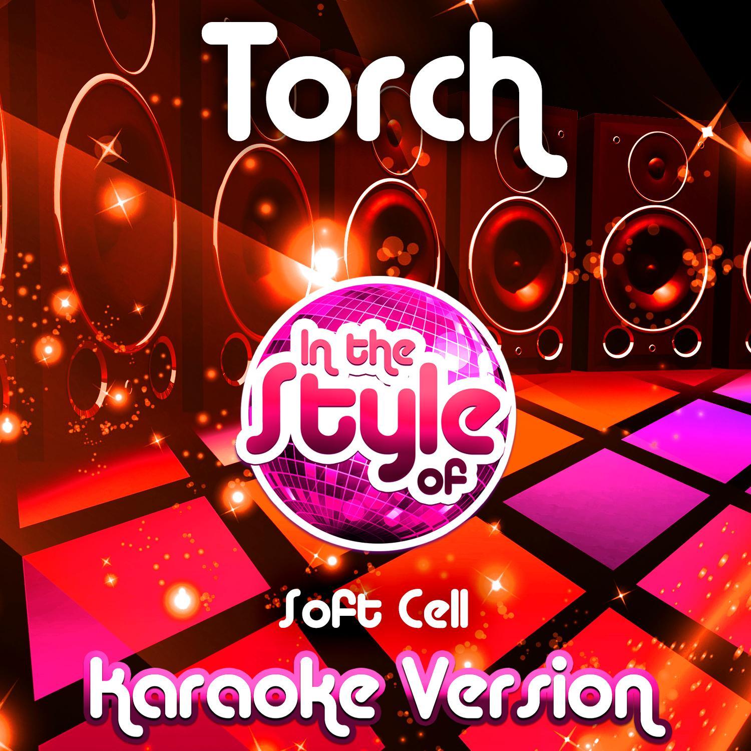 torch (in the style of soft cell) [karaoke version] - single
