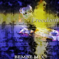 FREEDOM - BEMBE MIX