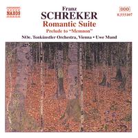 SCHREKER: Romantic Suite / Prelude to Memnon