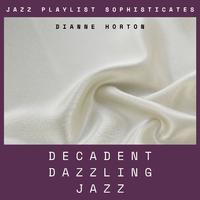 Decadent Dazzling Jazz