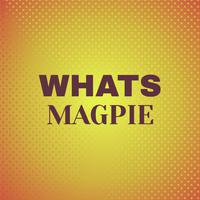 Whats Magpie