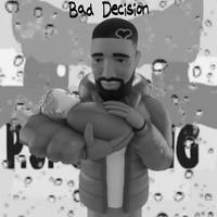 Bad Decision