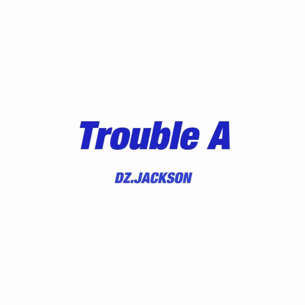 Trouble A（prod MEGA）