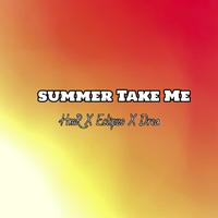 Summer Take Me