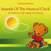 Sounds of the Musical Clock: For Babies to Fall Asleep and Dream