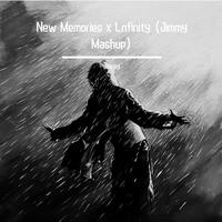 New Memories x Lnfinity (Jimmy Mashup）