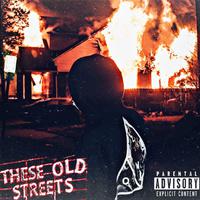 These Old Streets (feat. KD Young Cocky)