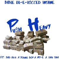 Push Heavy (feat. Bad Azz, Young Bop, Mo-E & Dru Savi)