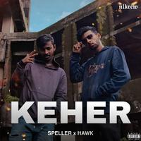 Keher (feat. Hawk & Speller)