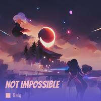 Not impossible