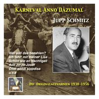 SCHMITZ, Jupp: Music from the Golden Days of Carnival (The Original Recordings, 1938-1956)