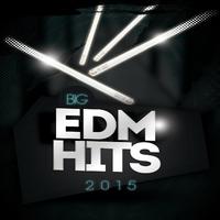 Big EDM Hits 2015