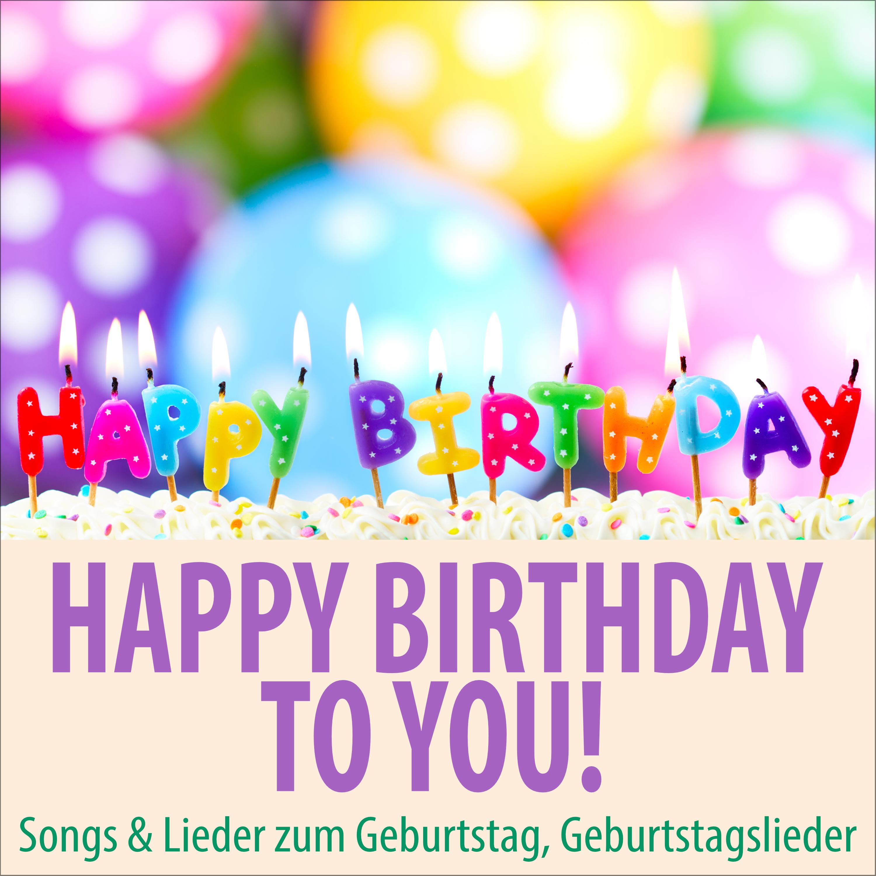 happy birthday to you! songs & lieder zum , s - .