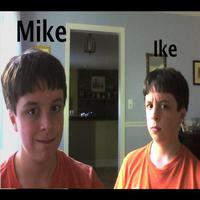 Mike and Ike