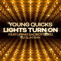 Lights Turn on (DJ Slim Rmx)