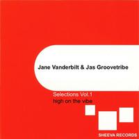 Jane Vanderbilt & Jas Groovetribe Selections Vol.1