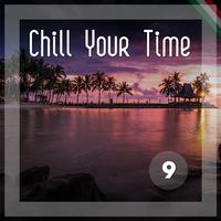 Chill Your Time, Vol. 9