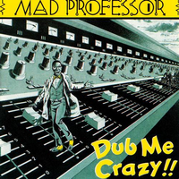 Dub Me Crazy: Dub Me Crazy Pt. 1