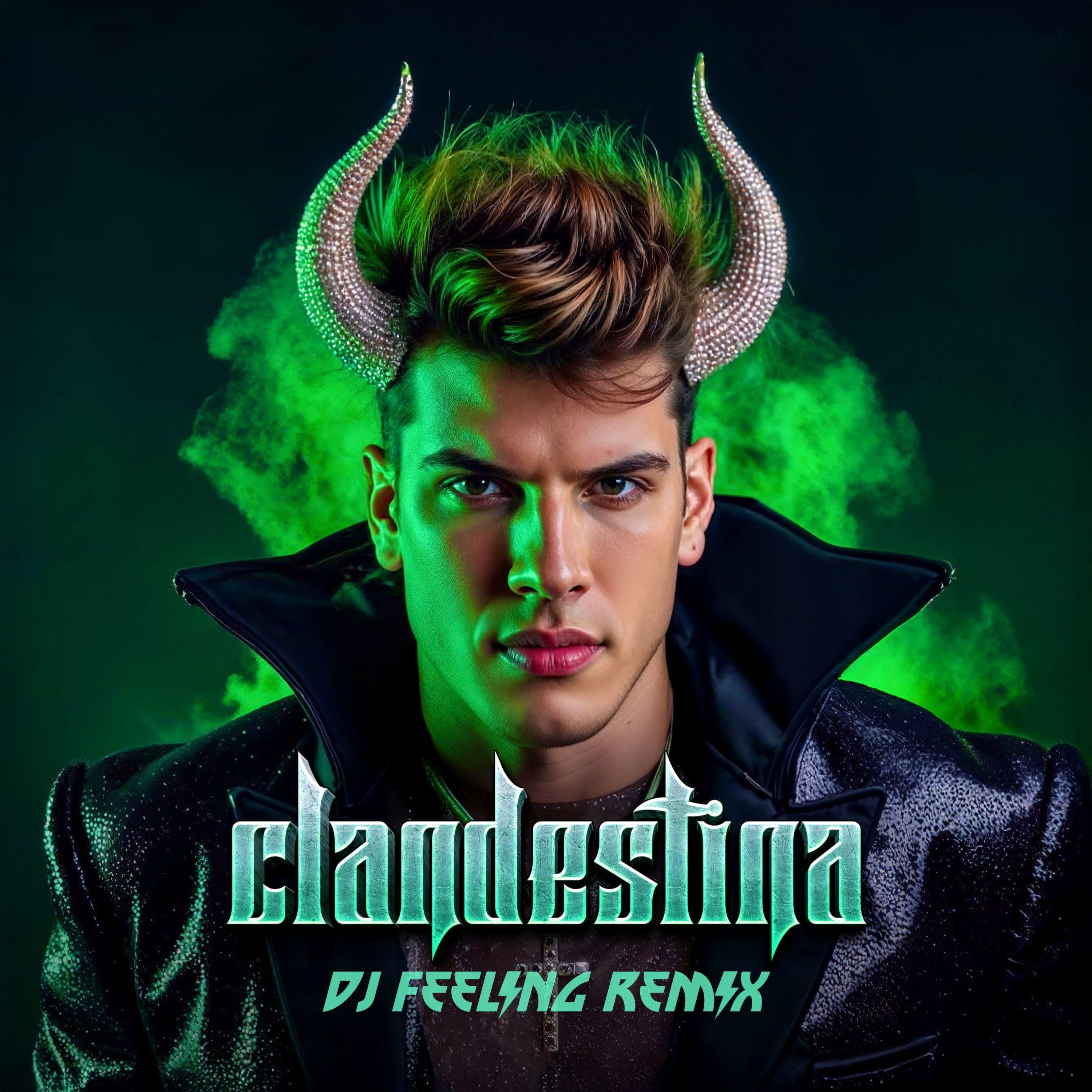 Clandestina (DJ FEELING Remix)
