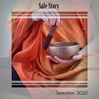 SAFE STORY SELECTION 2022