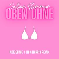 Oben ohne (NOISETIME & LION HARRIS Remix)