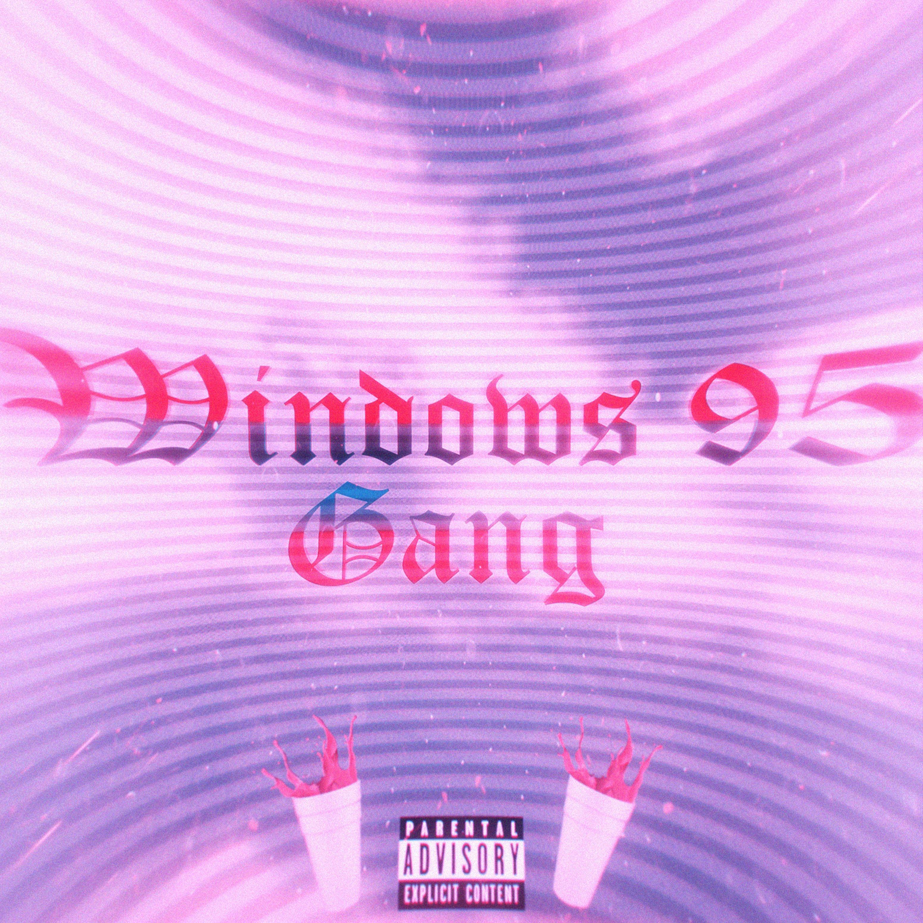 WINDOWS 95 GANG (Slowed)