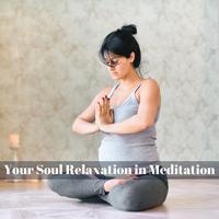 Your Soul Relaxation In Meditation