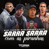 MC JOTA DO SANTUÁRIO - Sarra Sarra Com as Piranhas