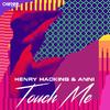 Henry Hacking - Touch Me