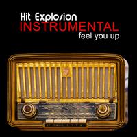 Hit Explosion: Instrumental Feel You Up