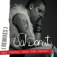 Nem Tanto, Nem Tão Pouco (Remixes)