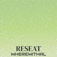 Reseat Wherewithal