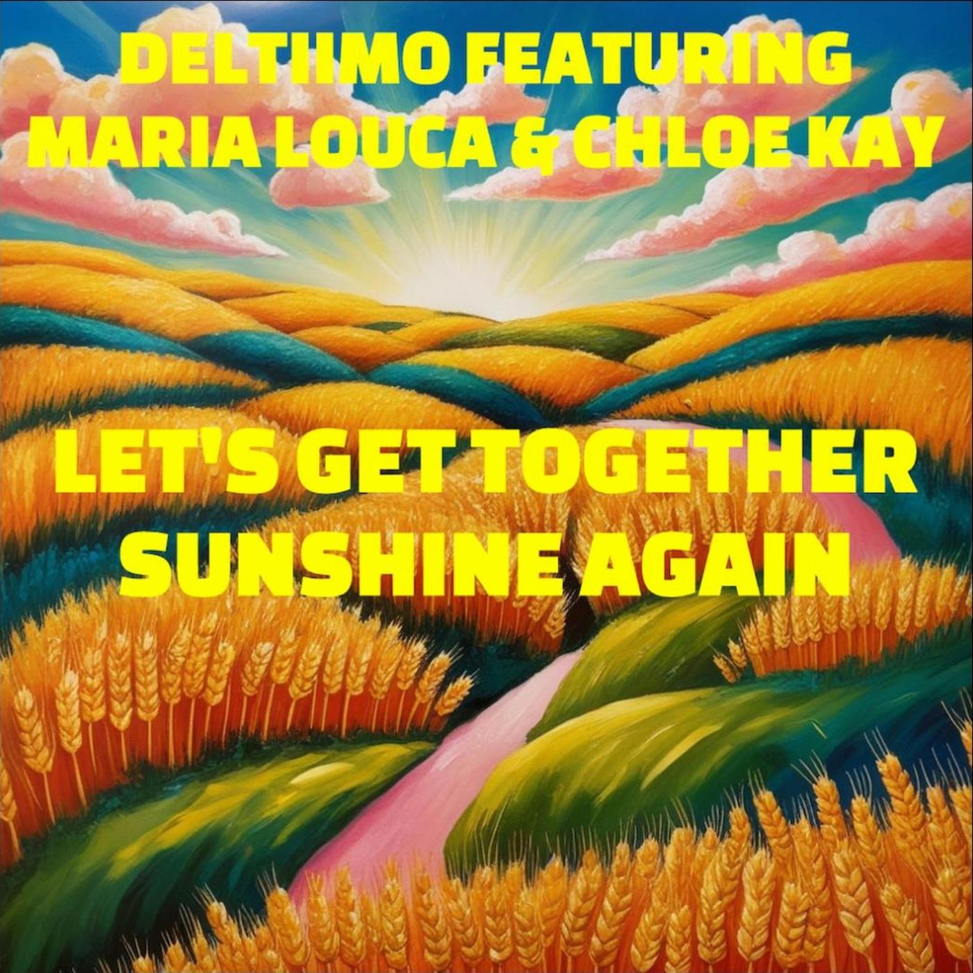 Let's Get Together Sunshine Again (feat. Maria Louca & Chloe Kay)