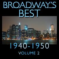 Broadway's Best 1940 - 1950 Vol.2