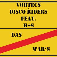 Das War's (feat. Vortecs & H+S)